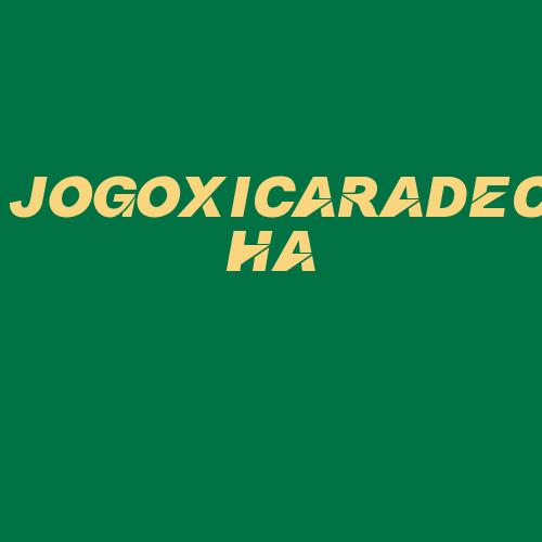 Logo da JOGOXICARADECHA