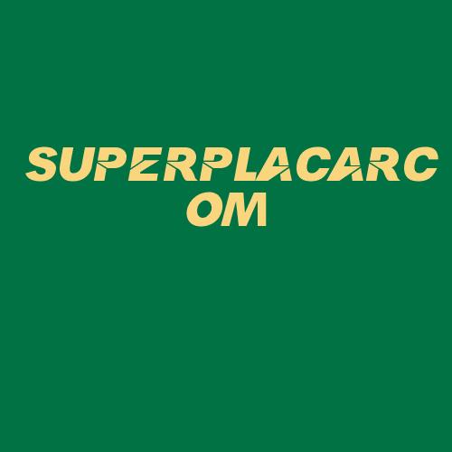 Logo da SUPERPLACARCOM